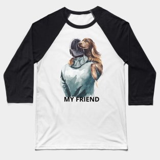 Man and faithful dog. Baseball T-Shirt